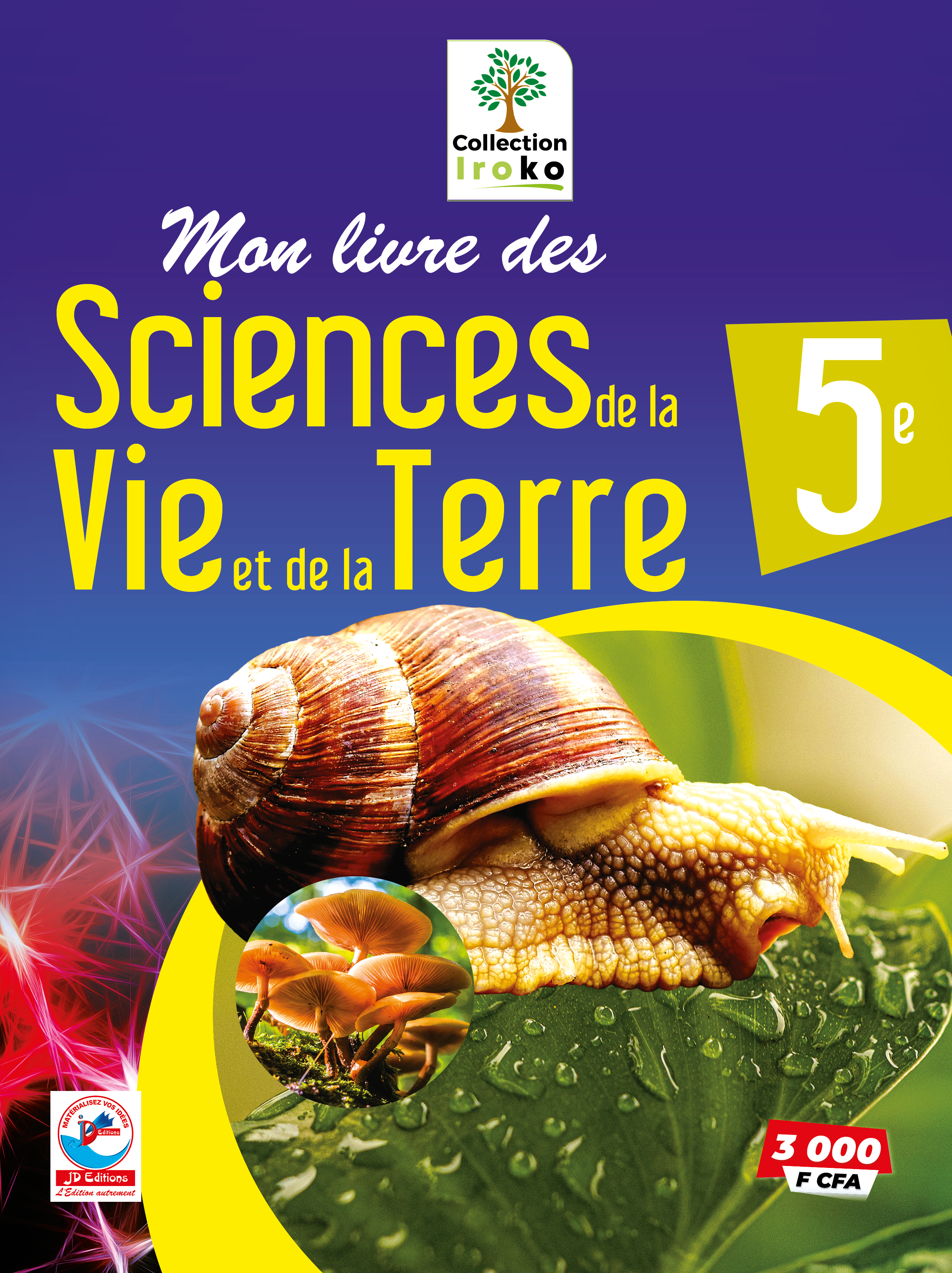 MON LIVRE DES  SCIENCE DE LA VIE ET DE LA TERRE 5e COLLECTION IROKO 