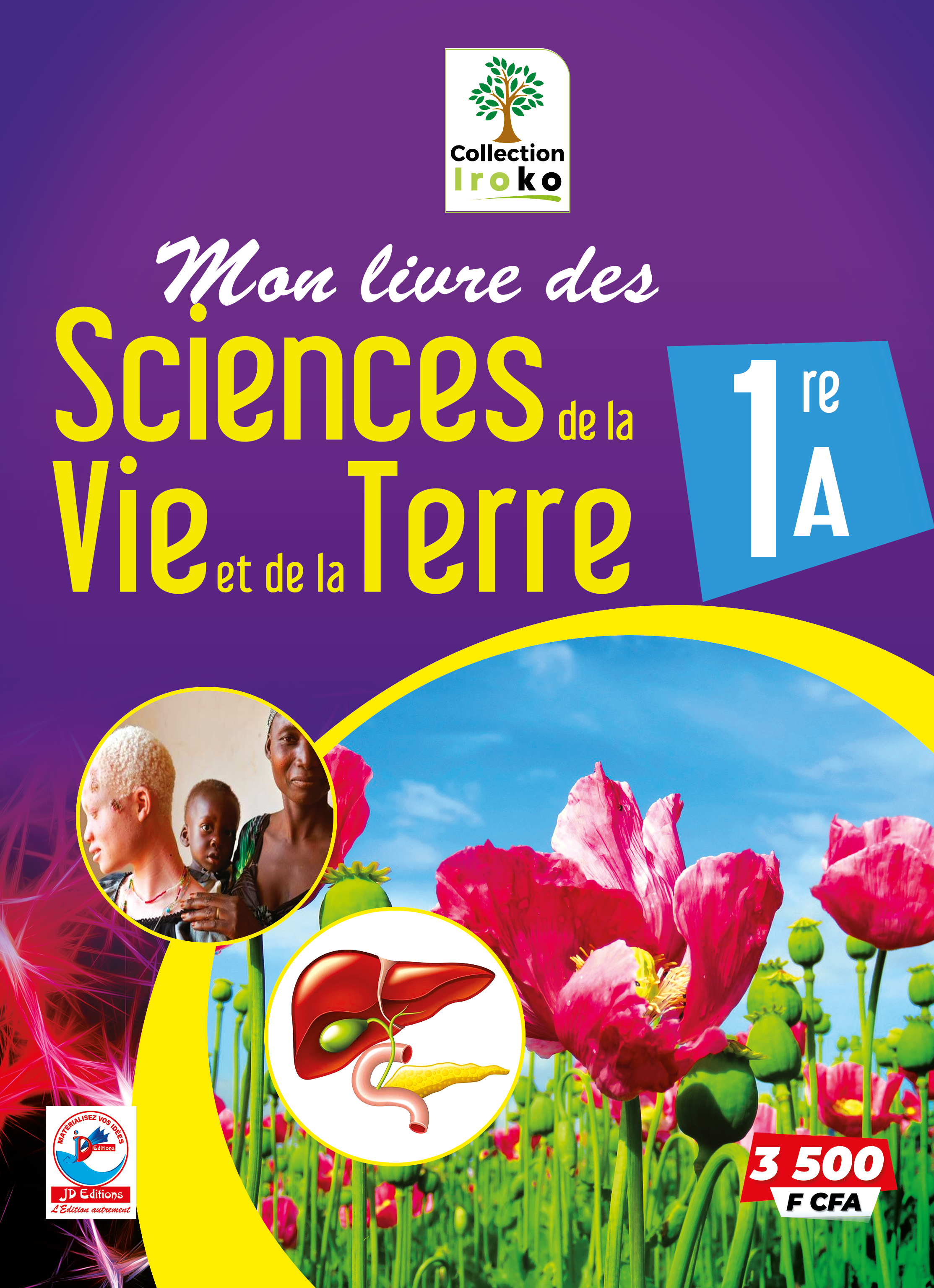 MON LIVRE DES  SCIENCE DE LA VIE ET DE LA TERRE 1ére A COLLECTION IROKO 