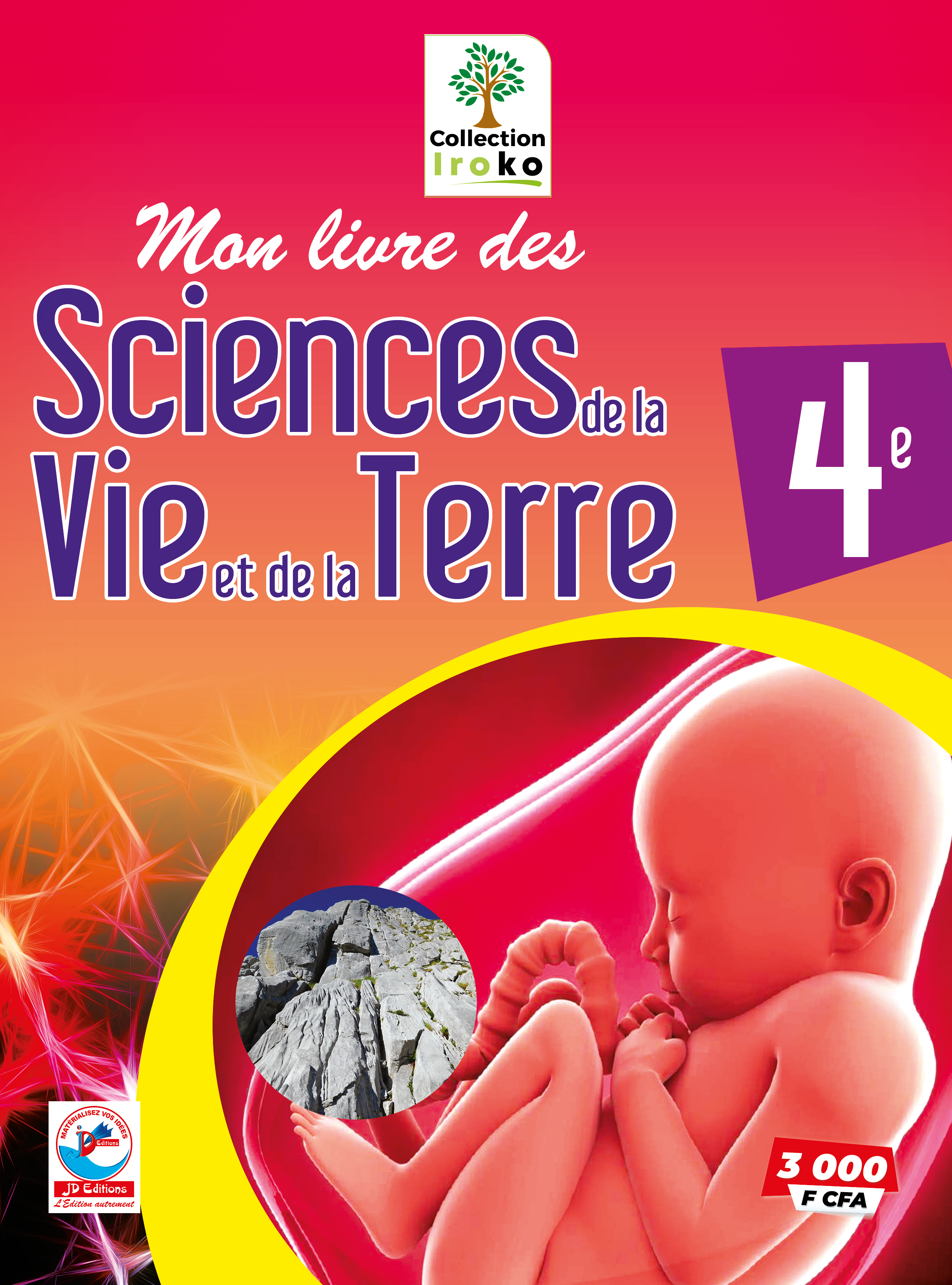 MON LIVRE DES  SCIENCE DE LA VIE ET DE LA TERRE 4e COLLECTION IROKO 