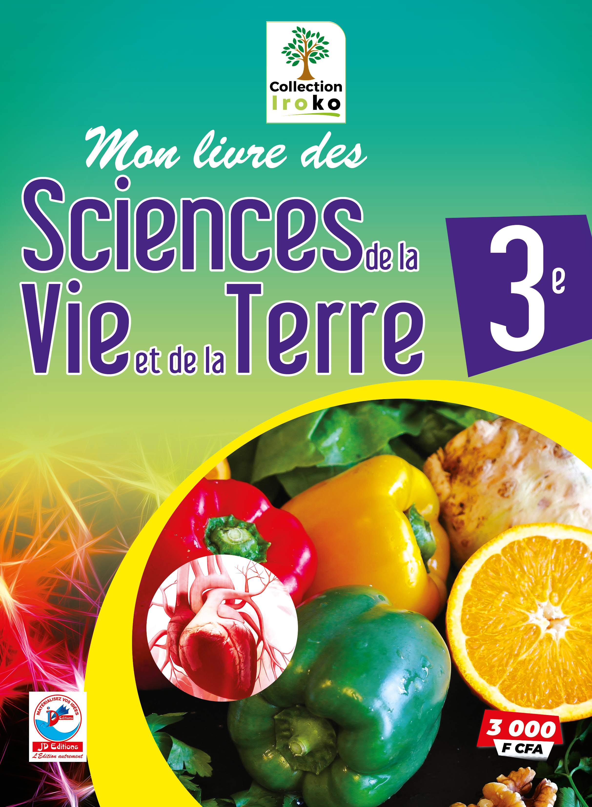 MON LIVRE DES  SCIENCE DE LA VIE ET DE LA TERRE 3e COLLECTION IROKO 