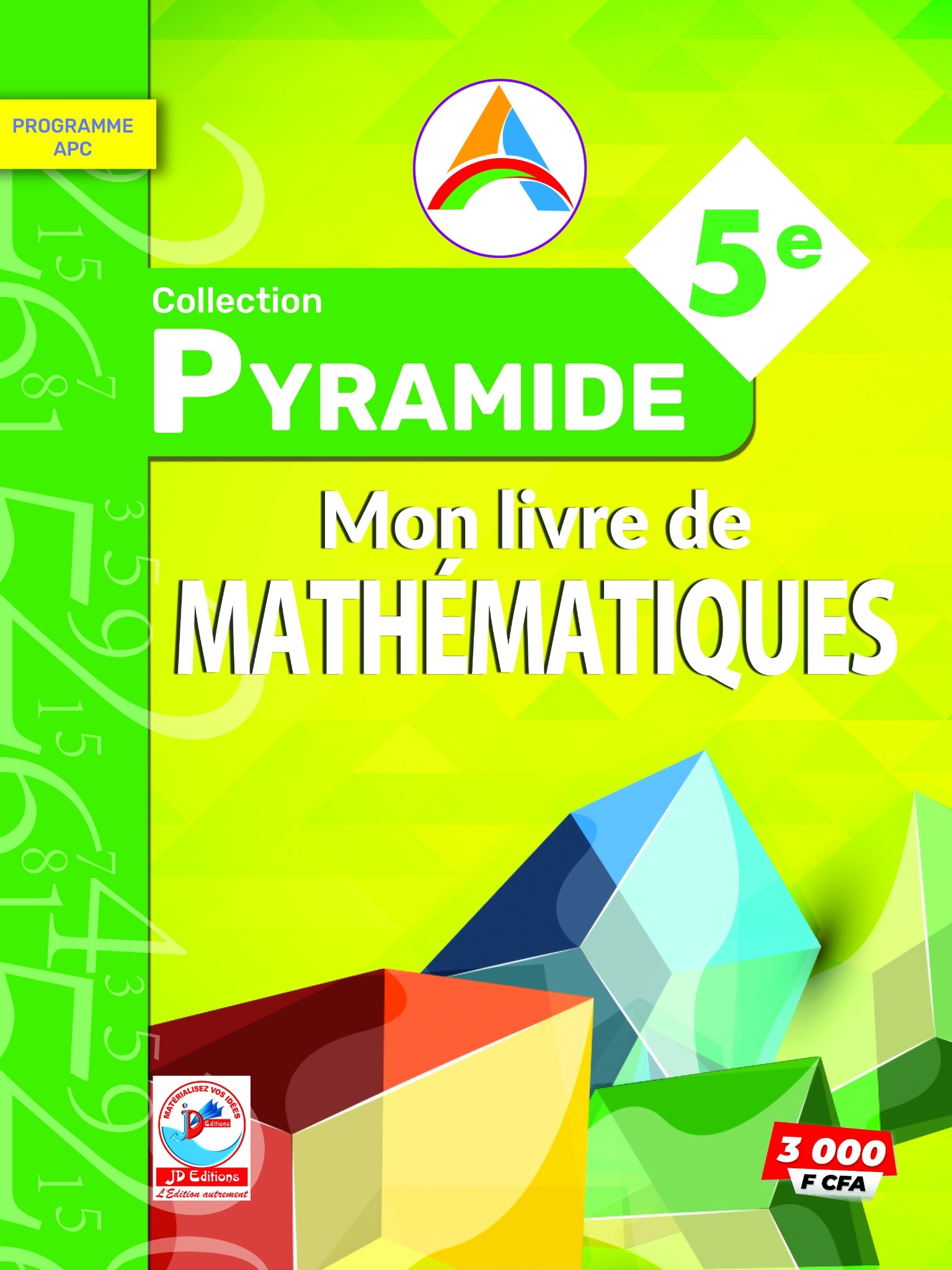 MON LIVRE DE MATHEMATIQUES COLLECTION PYRAMIDE 5e 