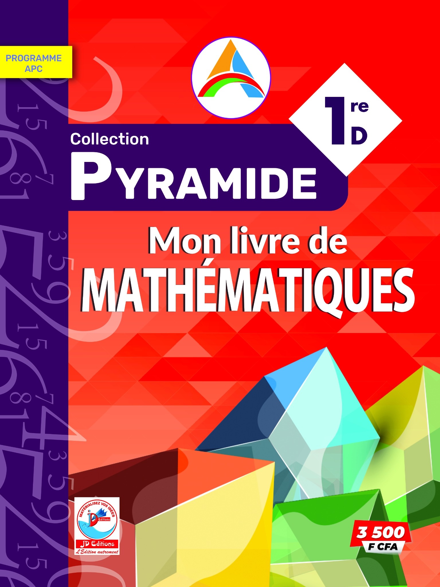 MON LIVRE DE MATHEMATIQUES COLLECTION PYRAMIDE 1ereD 