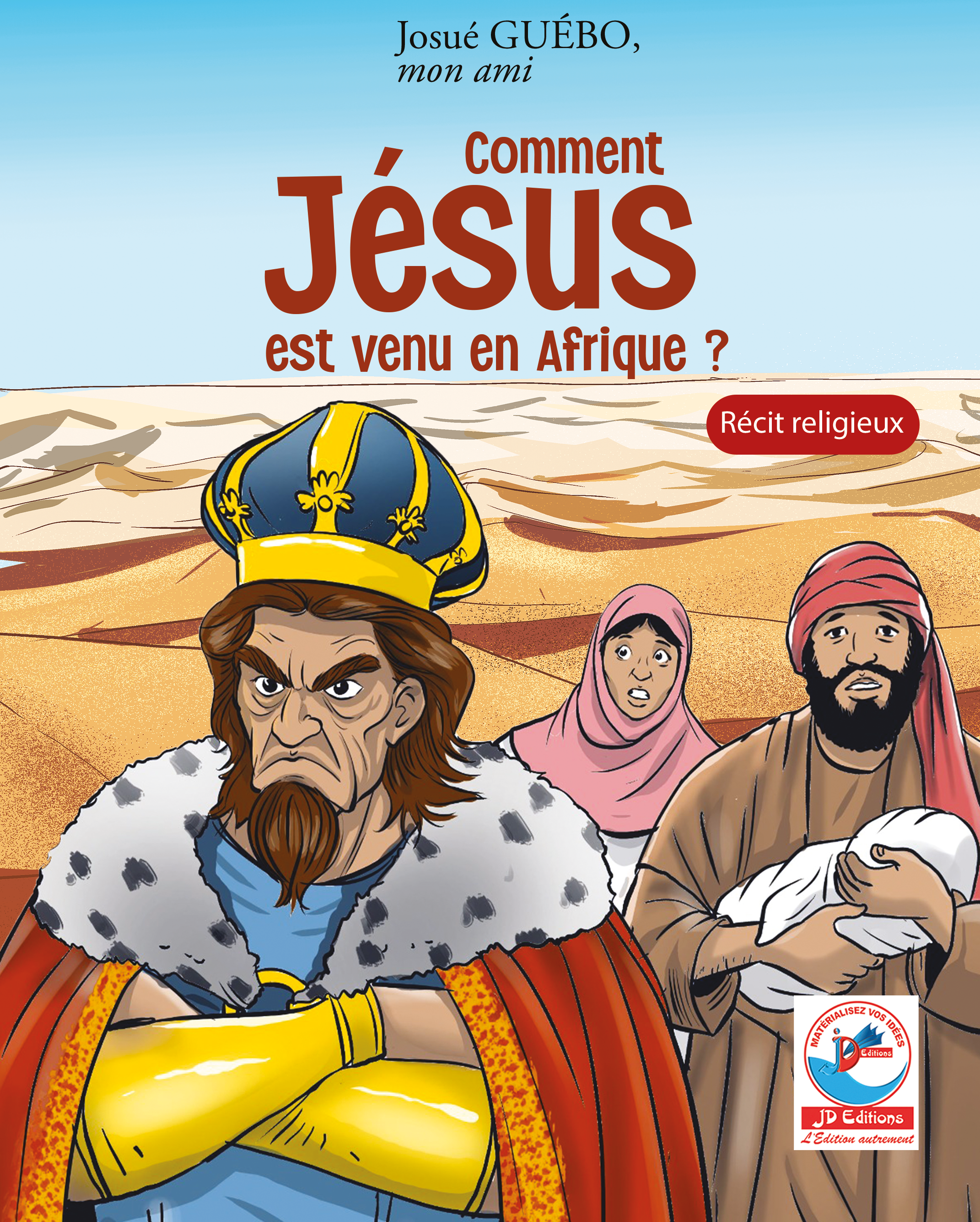 COMMENT JÉSUS EST VENU EN AFRIQUE ?
