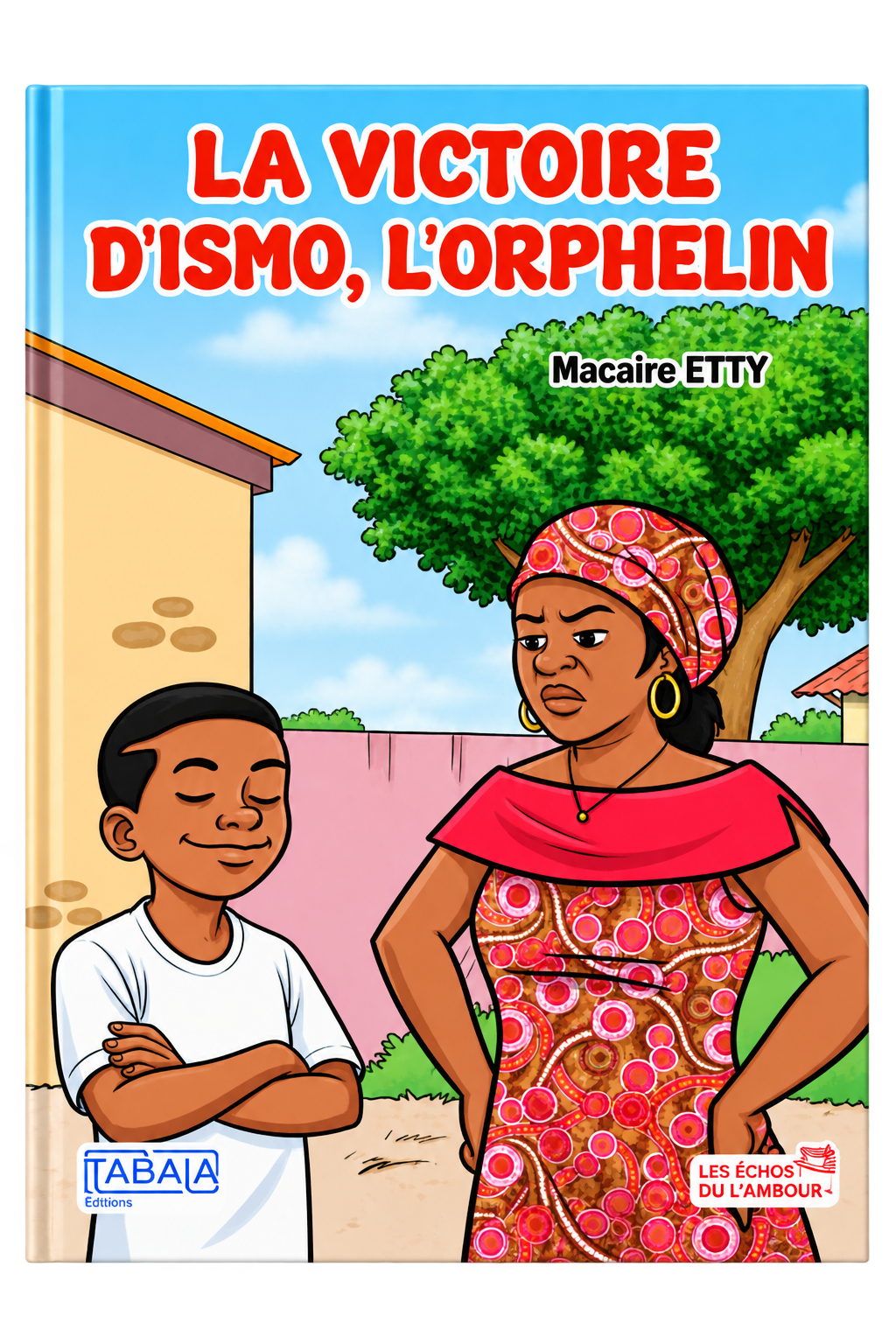 LA VICTOIRE D’ISMO, L’ORPHELIN 