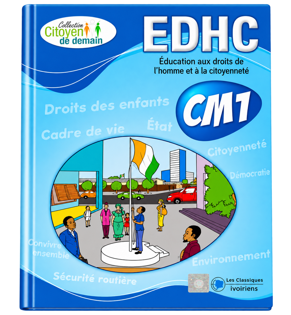 MANUEL EDHC CM1 – ÉDUCATION AUX DROITS DE L’HOMME ET À LA CITOYENNETÉ 
